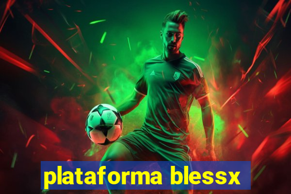 plataforma blessx